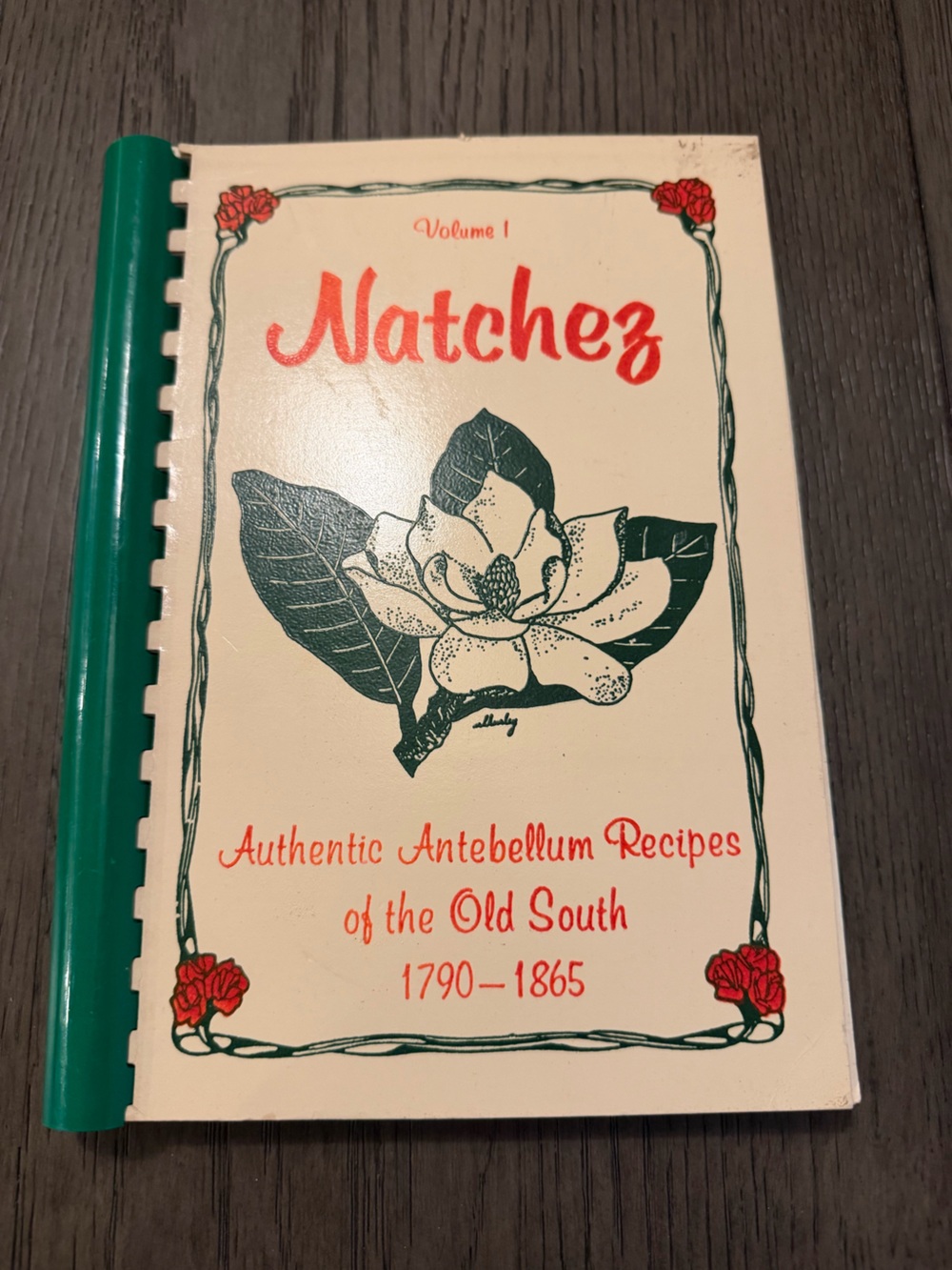 NATCHEZ COOKBOOK AUTHENTIC ANTEBELLUM RECIPES OF THE OLD SOUTH  1987  RARE!